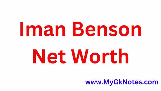 Iman Benson Net Worth
