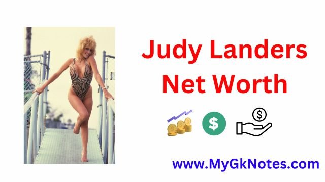 Judy Landers Net Worth 2023