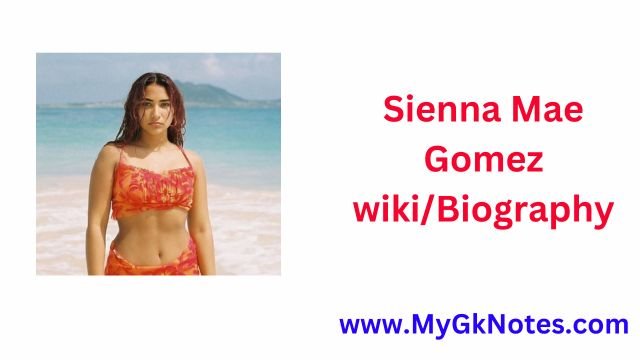Sienna Mae Gomez wiki/Biography: (Tiktok) Age
